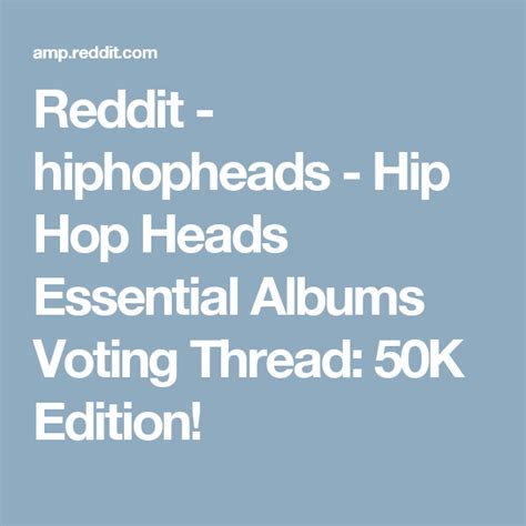 hiphopheads reddit|Just some hip hop head/s .